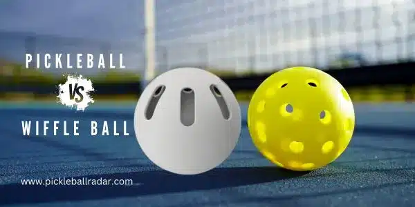 An image of a pickleball and wiffle ball side by side on a court with overlay texts reading 'Pickleball Vs Wiffle Ball' and 'www.pickleballradar.com'.
