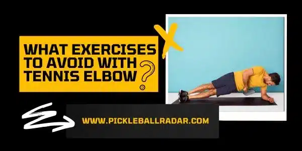 What Exercises to Avoid With Tennis Elbow? - Featured Image