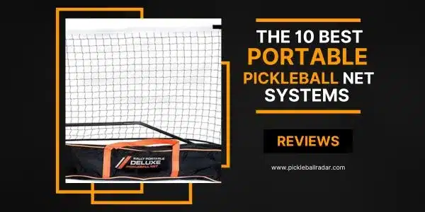 An image of a durable portable pickleball net alongside its carrying bag on the left, with the text 'The 10 Best Portable Pickleball Net Systems - Reviews' on the right, above the website address www.pickleballradar.com.