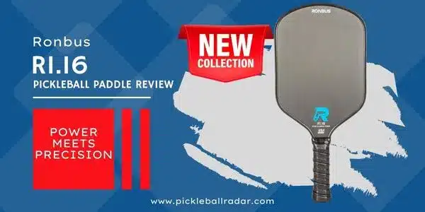 Promotional graphic for the Ronbus R1.16 Pickleball Paddle Review showcasing a new collection Ronbus pickleball paddle on the right, with a greyish body and black grip featuring the Ronbus logo. Bold text to the left reads "Power Meets Precision" and "Ronbus R1.16 Pickleball Paddle Review" on a blue background with a paintbrush white stroke design, and a red 'NEW COLLECTION' ribbon in the top left corner. Below lies the URL www.pickleballradar.com.